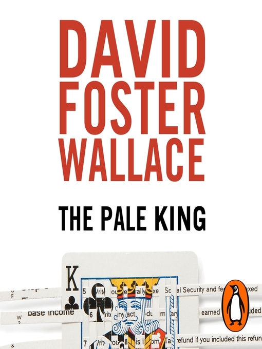 Title details for The Pale King by David Foster Wallace - Wait list
